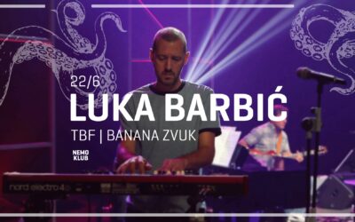 Luka Barbić (TBF, Banana Zvuk) | 22/06/24