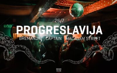 Progreslavija w/ Bremanja, Captain & Macadam Street | 26/07/24