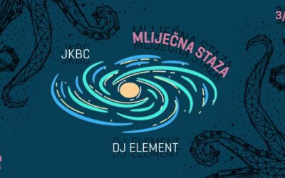 Mliječna Staza w/ DJ Element & JKBC | 03/08/24