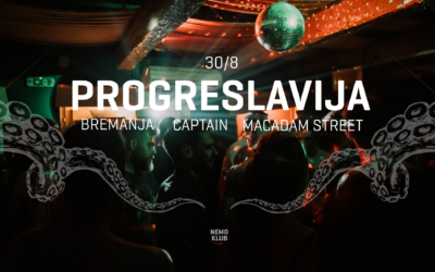 Progreslavija w/ Bremanja, Captain & Macadam Street | 30/08/24